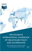 The Palgrave International Handbook of Healthcare Policy and Governance