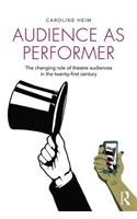 Audience as Performer
