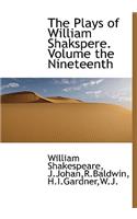 The Plays of William Shakspere. Volume the Nineteenth