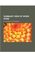 Summary View of Work Done