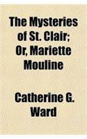 The Mysteries of St. Clair; Or, Mariette Mouline