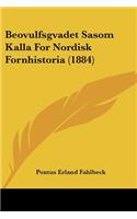 Beovulfsgvadet Sasom Kalla For Nordisk Fornhistoria (1884)