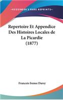 Repertoire Et Appendice Des Histoires Locales de La Picardie (1877)