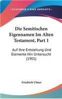 Die Semitischen Eigennamen Im Alten Testament, Part 1