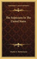 The Sulpicians In The United States: (English)