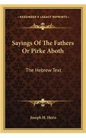 Sayings of the Fathers or Pirke Aboth