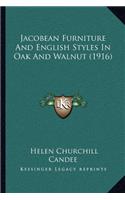 Jacobean Furniture and English Styles in Oak and Walnut (1916)
