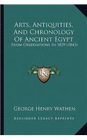 Arts, Antiquities, and Chronology of Ancient Egypt