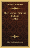 Short Stories From The Balkans (1919)