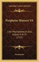 Prophetae Minores V6