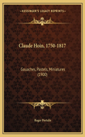 Claude Hoin, 1750-1817