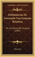 Delimitacion De Venezuela Con Guayana Britanica