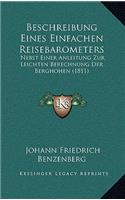 Beschreibung Eines Einfachen Reisebarometers: Nebst Einer Anleitung Zur Leichten Berechnung Der Berghohen (1811)(German)