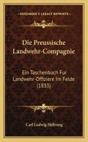 Die Preussische Landwehr-Compagnie