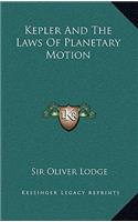 Kepler and the Laws of Planetary Motion
