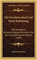 Der Fruchtwechsel Und Seine Bedeutung