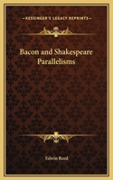 Bacon and Shakespeare Parallelisms