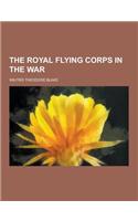 The Royal Flying Corps in the War