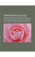 Gobernadores de Jalisco: Jose Guadalupe Zuno, Agustin Yanez, Mariano Paredes y Arrillaga, Jose Maria Arteaga Magallanes