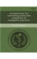Architectures for Controlling Solid State Properties of Conjugated Polymers