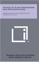 Studies in Plant Respiration and Photosynthesis