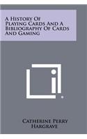 A History Of Playing Cards And A Bibliography Of Cards And Gaming