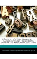A Guide to Wu Xing, Including Its Background and Foundations, Modern Day Application, and More