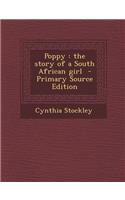 Poppy: The Story of a South African Girl