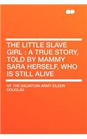 The Little Slave Girl