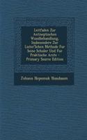 Leitfaden Zur Antiseptischen Wundbehandlung, Insbesondere Zur Lister'schen Methode Fur Seine Schuler Und Fur Praktische Arzte - Primary Source Edition: (German)