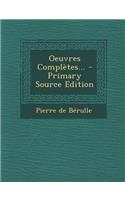 Oeuvres Complètes... - Primary Source Edition