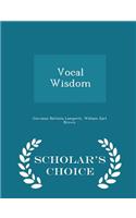 Vocal Wisdom - Scholar's Choice Edition