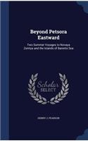 Beyond Petsora Eastward