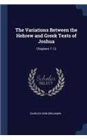 Variations Between the Hebrew and Greek Texts of Joshua