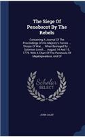 The Siege Of Penobscot By The Rebels