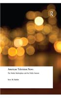 American Television News: The Media Marketplace and the Public Interest