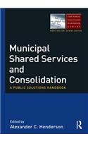 Municipal Shared Services and Consolidation
