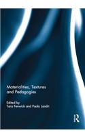 Materialities, Textures and Pedagogies