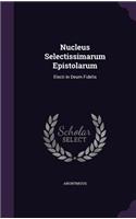 Nucleus Selectissimarum Epistolarum