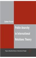 Polite Anarchy in International Relations Theory