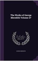 The Works of George Meredith Volume 27