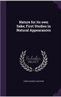 Nature for its own Sake; First Studies in Natural Appearances