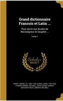 Grand Dictionnaire Francois Et Latin ...