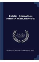 Bulletin - Arizona State Bureau Of Mines, Issues 1-20