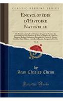 EncyclopÃ©die d'Histoire Naturelle, Vol. 4: Ou TraitÃ© Complet de Cette Science d'AprÃ¨s Les Travaux Des Naturalistes Les Plus Ã?minents de Tous Les Pays Et de Toutes Les Ã?poques; Buffon, Daubenton, LacÃ©pÃ¨de, G. Cuvier, F. Cuvier, Geoffroy Saint