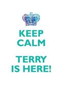 Keep Calm, Terry Is Here Affirmations Workbook Positive Affirmations Workbook Includes: Mentoring Questions, Guidance, Supporting You