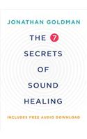 The 7 Secrets of Sound Healing