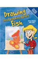 Drawing and Learning about Fish: Using Shapes and Lines(Sketch It!)