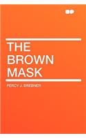 The Brown Mask: (English)