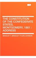 The Constitution of the Confederate States, Montgomery, 1861